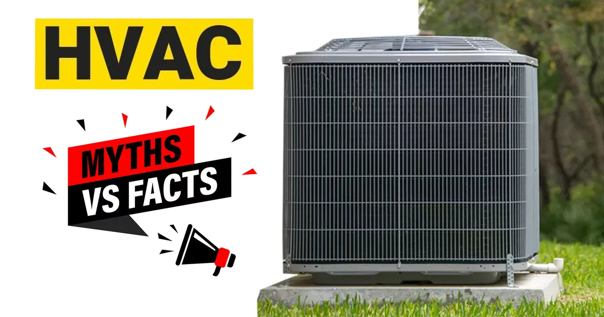 The Truth Behind HVAC Clichés: Common Scare Myths used by Technicians and Salespeople