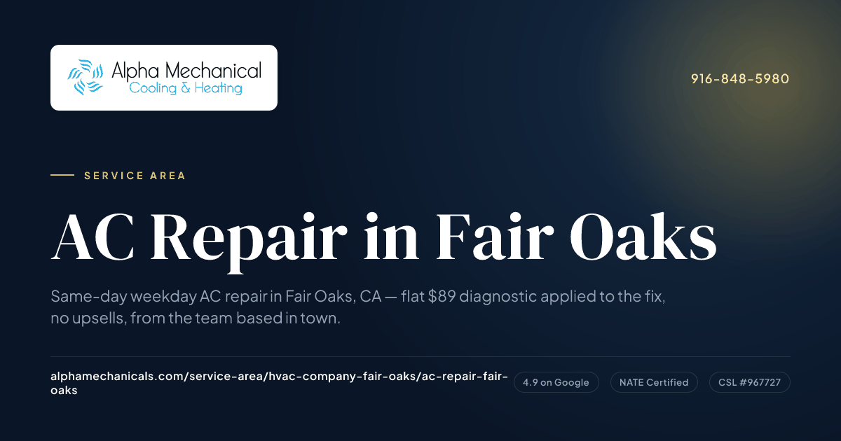 AC Repair Fair Oaks CA | Same-Day Service | Alpha Mechanical